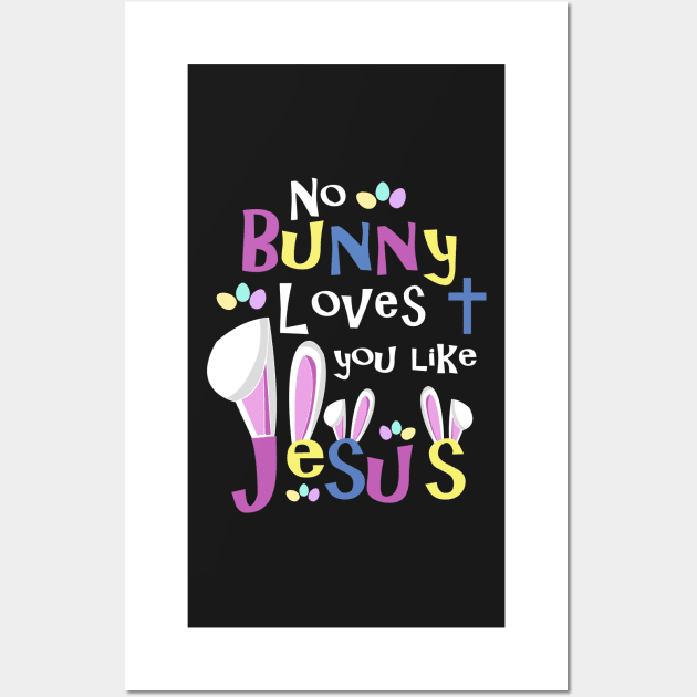 Easter Shirts Kids - No Bunny Loves You Like Jesus Wall Art by 3QuartersToday